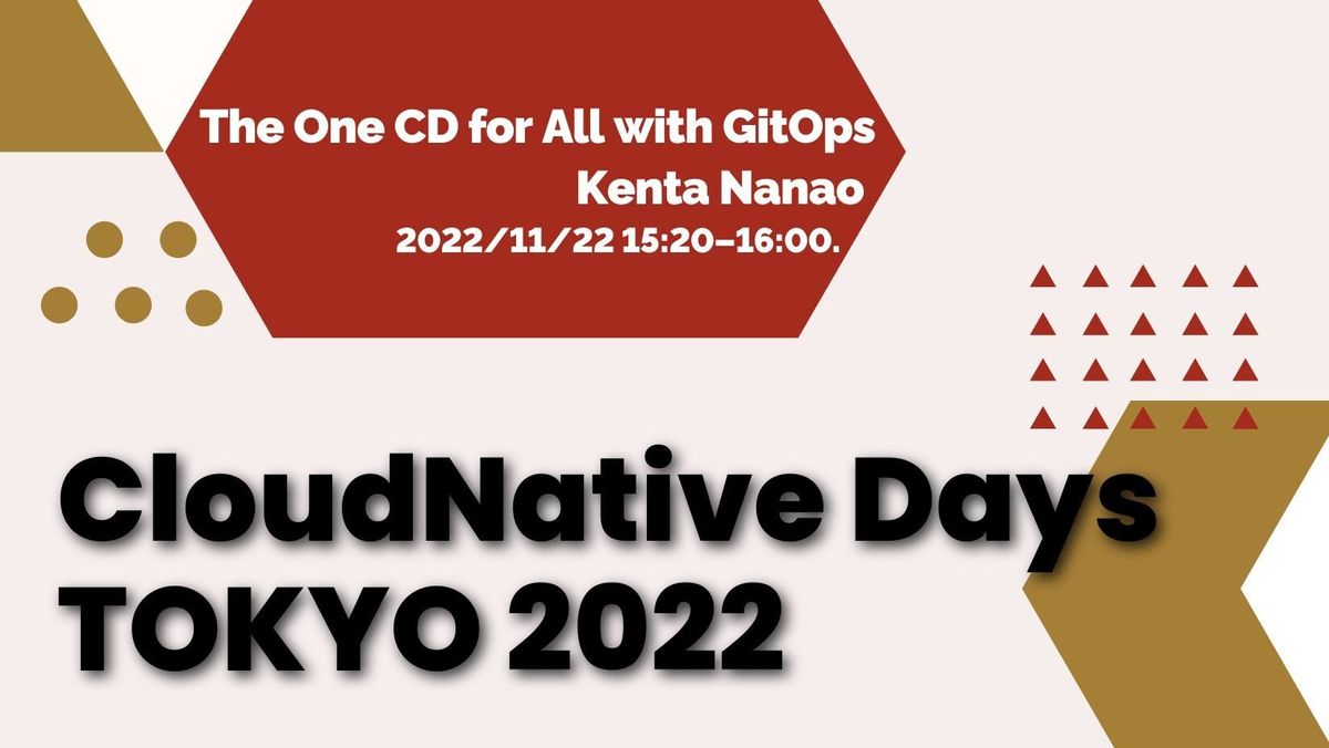 The One CD for All with GitOps - CloudNative Days TOKYO 2022